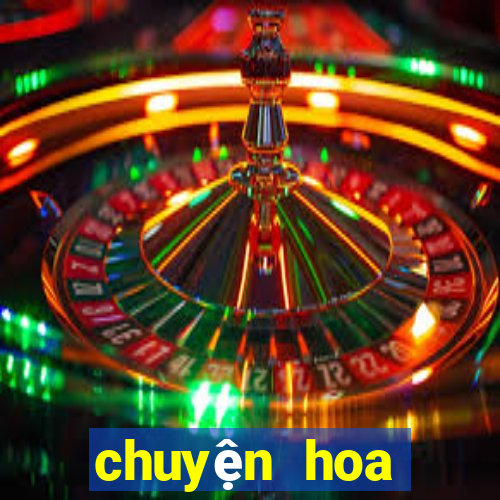 chuyện hoa chuyện quả