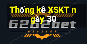 Thống kê XSKT ngày 30