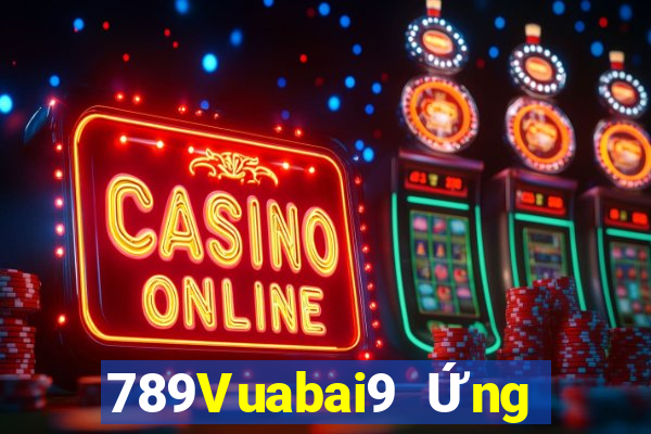 789Vuabai9 Ứng dụng giải trí Fun88