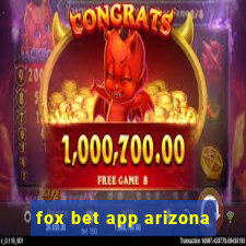 fox bet app arizona