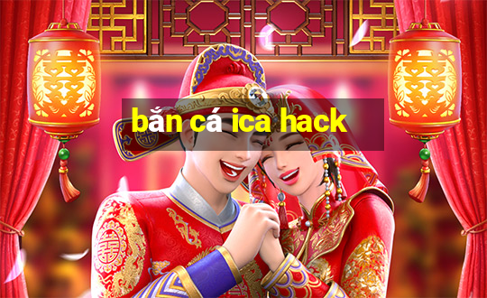 bắn cá ica hack