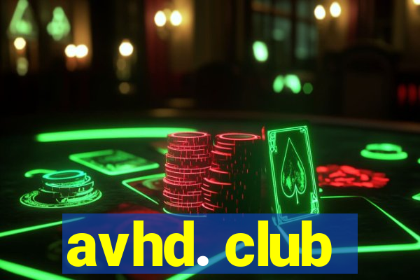 avhd. club