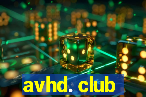 avhd. club