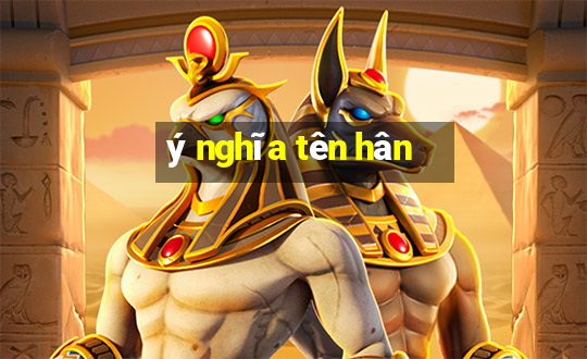 ý nghĩa tên hân