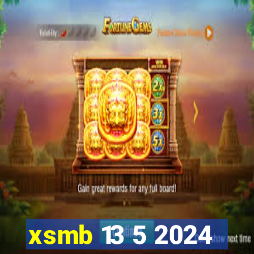 xsmb 13 5 2024