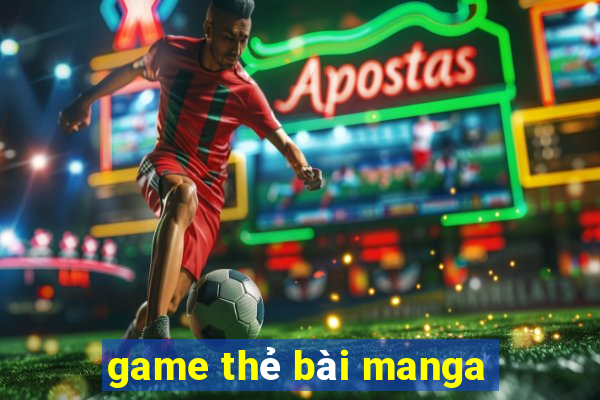 game thẻ bài manga