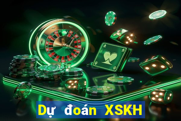 Dự đoán XSKH thứ tư