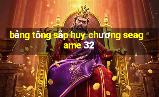 bảng tông sắp huy chương seagame 32