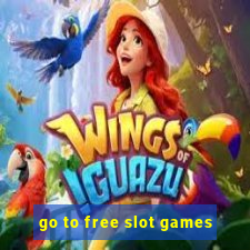 go to free slot games