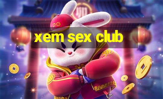 xem sex club