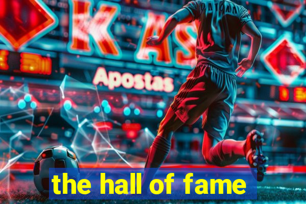 the hall of fame