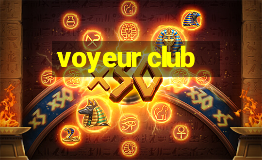 voyeur club