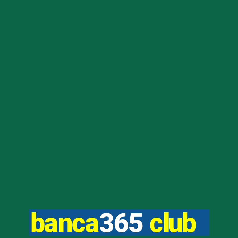 banca365 club