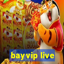 bayvip live