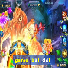 game bài đổi thưởng uy tín mtpc