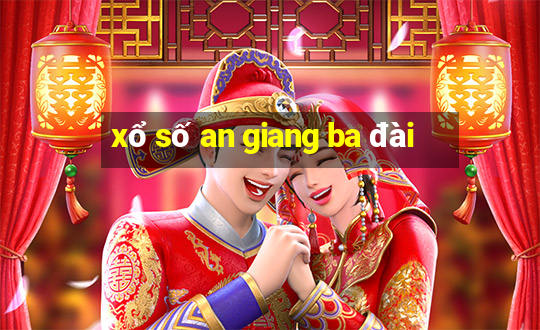 xổ số an giang ba đài