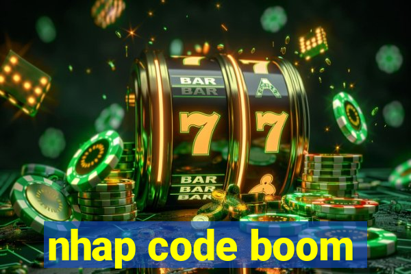 nhap code boom