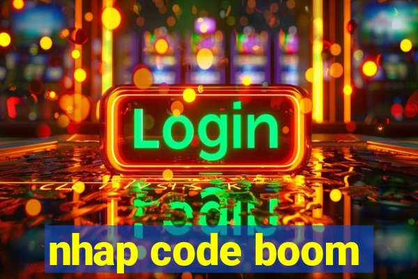 nhap code boom