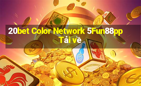 20bet Color Network 5Fun88pp Tải về