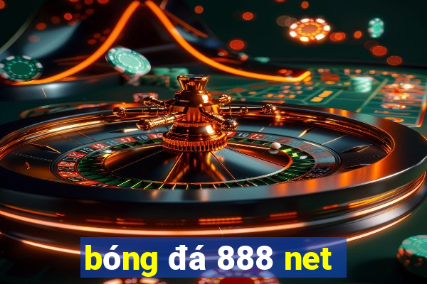 bóng đá 888 net