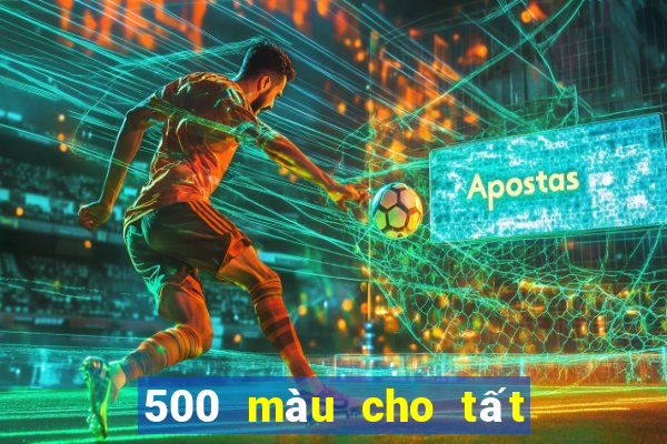 500 màu cho tất cả các nền tảng