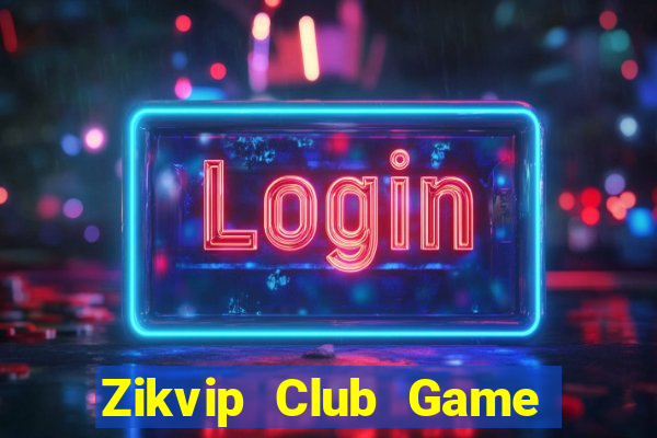 Zikvip Club Game Bài Nhện