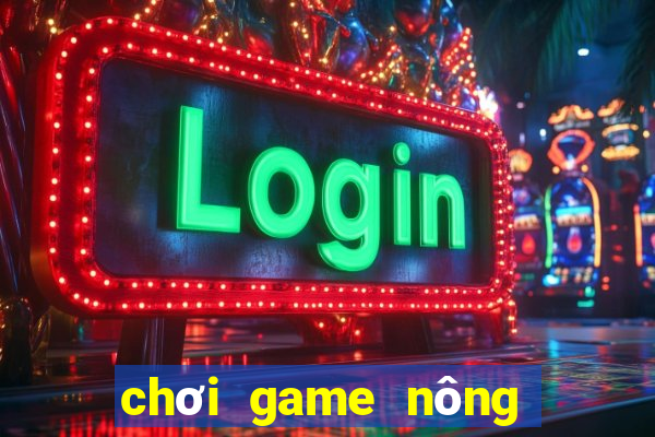 chơi game nông trại offline