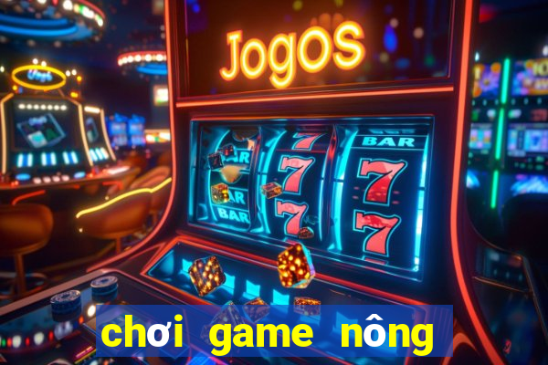 chơi game nông trại offline