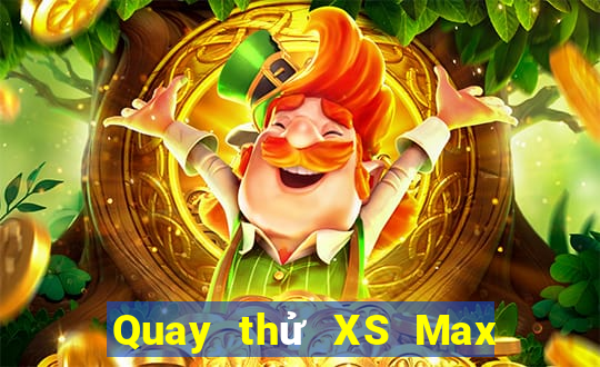 Quay thử XS Max 4D ngày 25