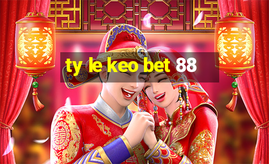 ty le keo bet 88