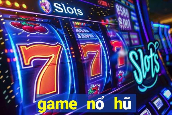 game nổ hũ nạp sms 2020