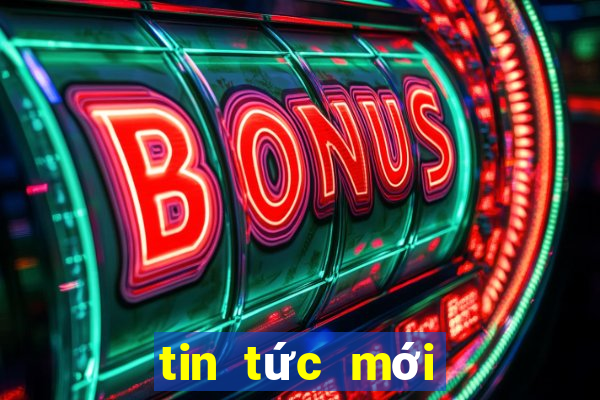 tin tức mới nhất thế giới