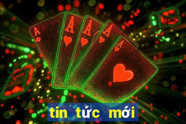 tin tức mới nhất thế giới