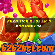 Phân tích Xổ Số Đắk Nông ngày 14