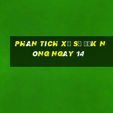 Phân tích Xổ Số Đắk Nông ngày 14