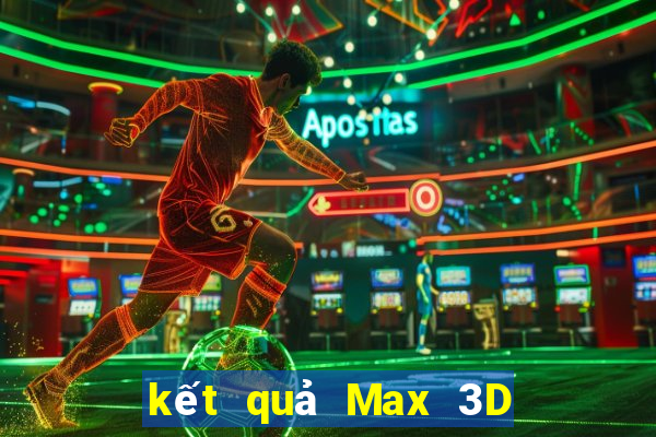 kết quả Max 3D ngày 16