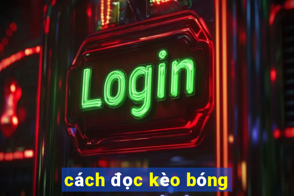 cách đọc kèo bóng