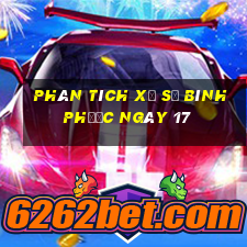 Phân tích Xổ Số Bình Phước ngày 17