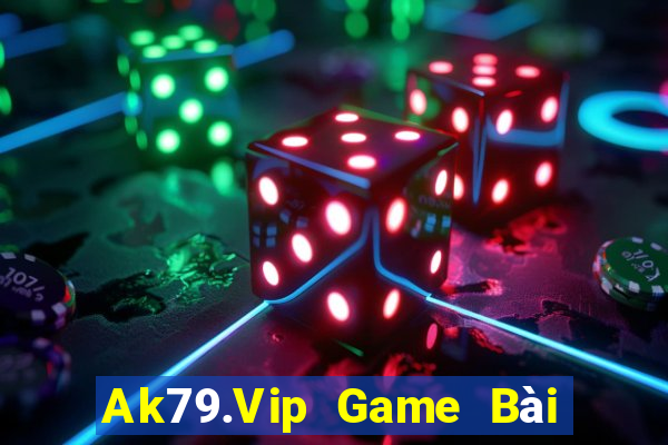 Ak79.Vip Game Bài Ăn Tiền Uy Tín