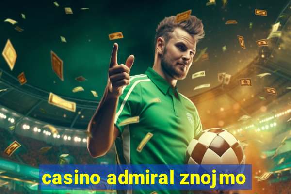 casino admiral znojmo