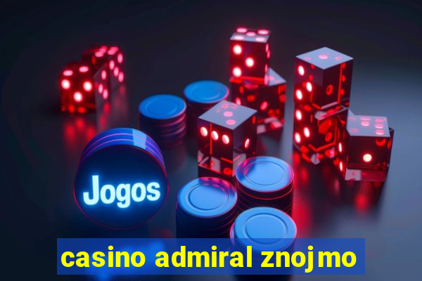 casino admiral znojmo