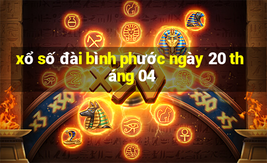 xổ số đài bình phước ngày 20 tháng 04