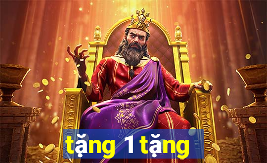 tặng 1 tặng