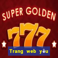 Trang web yêu thích thắng tiền