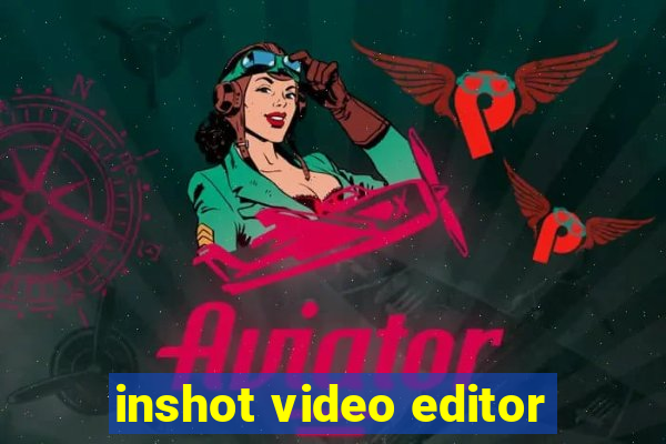 inshot video editor