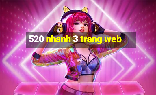 520 nhanh 3 trang web