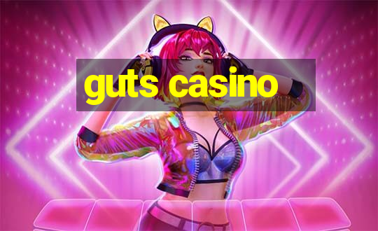 guts casino