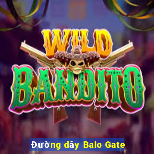 Đường dây Balo Gate