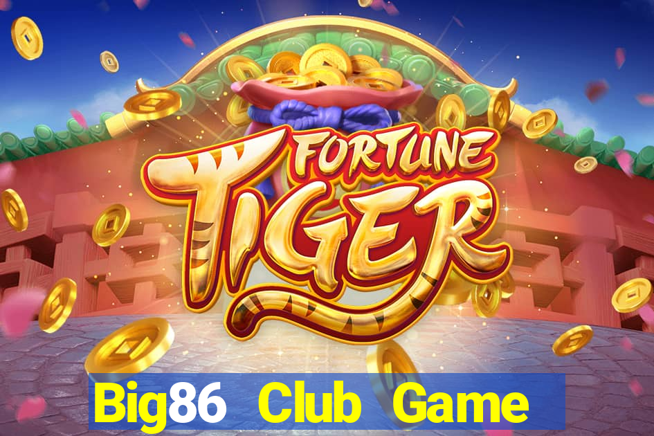 Big86 Club Game Bài Phỏm