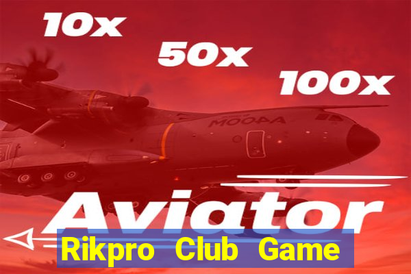 Rikpro Club Game Bài Bốc Club